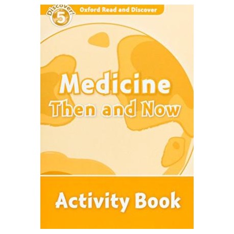Discover! 5 Medicine Then and Now Activity Book