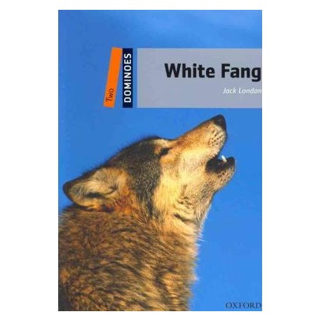 Oxford Dominoes: White Fang Oxford Dominoes: White Fang