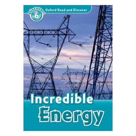 Discover! 6 Incredible Energy Discover! 6 Incredible Energy