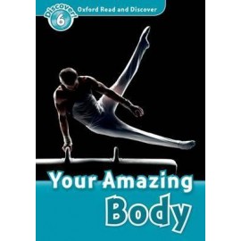 Discover! 6 Your Amazing Body