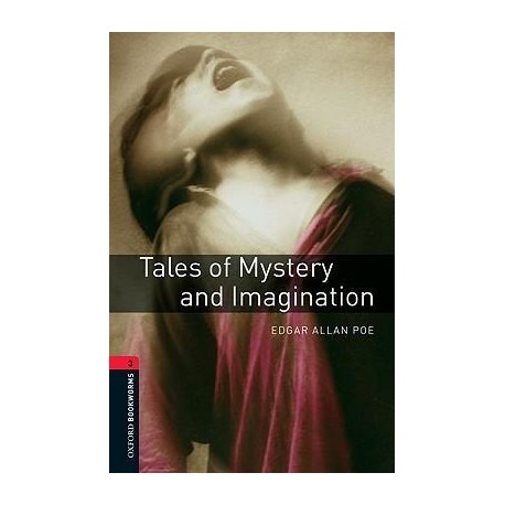 Oxford Bookworms: Tales of Mystery and Imagination
