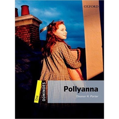 Oxford Dominoes: Pollyanna Oxford Dominoes: Pollyanna