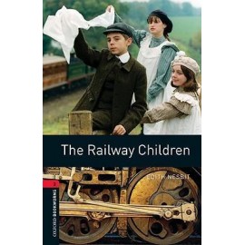 Oxford Bookworms: The Railway Children
