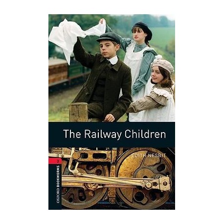 Oxford Bookworms: The Railway Children