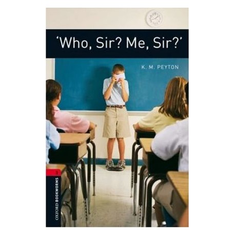 Oxford Bookworms: 'Who, Sir? Me Sir?'
