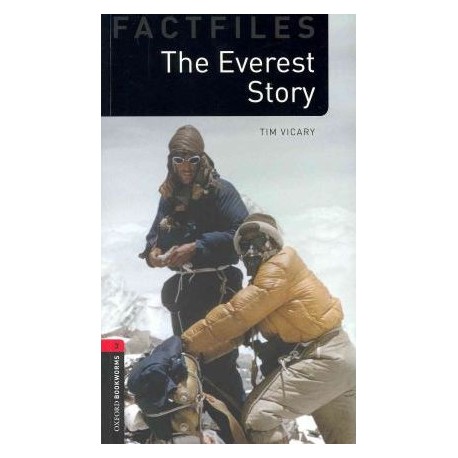 Oxford Bookworms Factfiles: The Everest Story