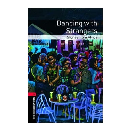 Oxford Bookworms: Dancing with Strangers - Stories from Africa + CD
