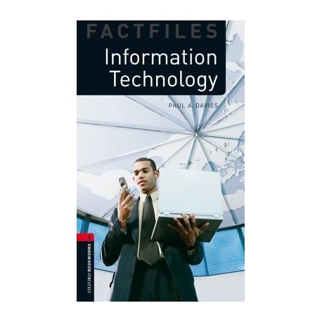 Oxford Bookworms Factfiles: Information Technology Oxford Bookworms Factfiles: Information Technology
