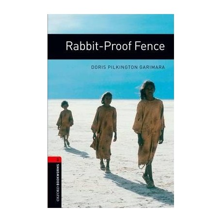 Oxford Bookworms: Rabbit-Proof Fence Oxford Bookworms: Rabbit-Proof Fence