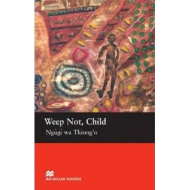 Macmillan Readers: Weep Not, Child