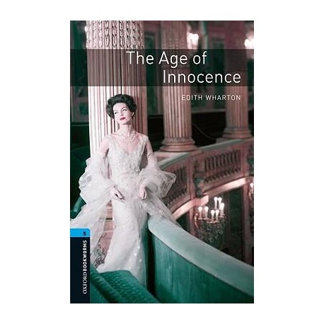 Oxford Bookworms: The Age of Innocence