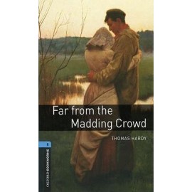 Oxford Bookworms: Far from the Madding Crowd