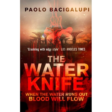 The Water Knife The Water Knife