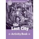 Oxford Read and Imagine Level 4: The Lost City Activity Book
