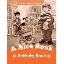 Oxford Read and Imagine Level Beginner: A Nice Book Activity Book