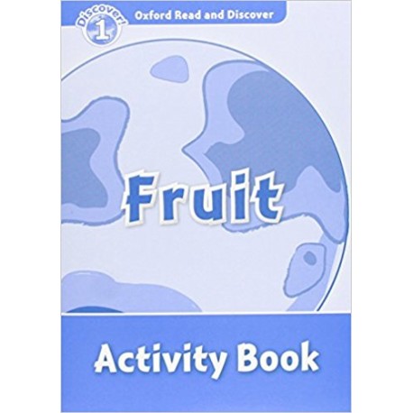 Discover! 1 Fruit Activity Book Discover! 1 Fruit Activity Book