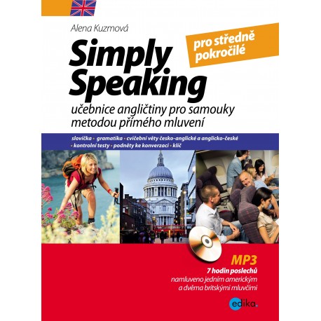 Simply Speaking 3 pro středně pokročilé + MP3 Audio CD Simply Speaking 3 pro středně pokročilé + MP3 Audio CD