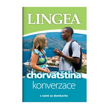 Lingea: S námi se domluvíte - chorvatština konverzace Lingea: S námi se domluvíte - chorvatština konverzace