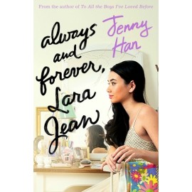 Always and Forever, Lara Jean (To All the Boys I've Loved Before Book 3)