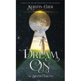 Dream On (The Silver Trilogy Book 2)