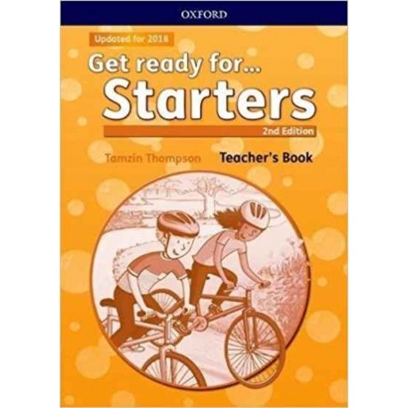 Get Ready for Starters Second Edition Teacher's Book with Classroom Presentation Tool Get Ready for Starters Second Edition Teacher's Book with Classroom Presentation Tool