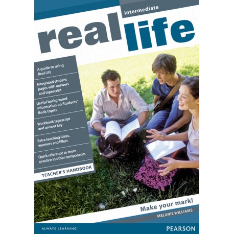 Real Life Intermediate Teacher's Handbook Real Life Intermediate Teacher's Handbook