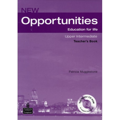 New Opportunities Upper-intermediate Teacher's Book with Test Master CD-ROM New Opportunities Upper-intermediate Teacher's Book with Test Master CD-ROM