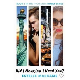 Did I Mention I Need You? Book 2 in the Dimily Trilogy