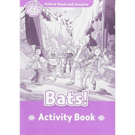 Oxford Read and Imagine Level 4: Bats! Activity Book