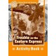 Oxford Read and Imagine Level 5: Trouble on The Eastern Express Activity Book