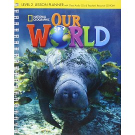 Our World 2 Lesson Planner + Class Audio CDs + Teacher's Resource CD-ROM