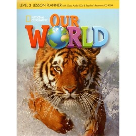 Our World 3 Lesson Planner + Class Audio CDs + Teacher's Resource CD-ROM