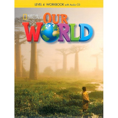 Our World 4 Workbook + Audio CD Our World 4 Workbook + Audio CD
