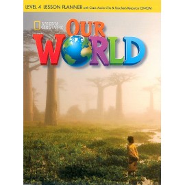 Our World 4 Lesson Planner + Class Audio CDs + Teacher's Resource CD-ROM