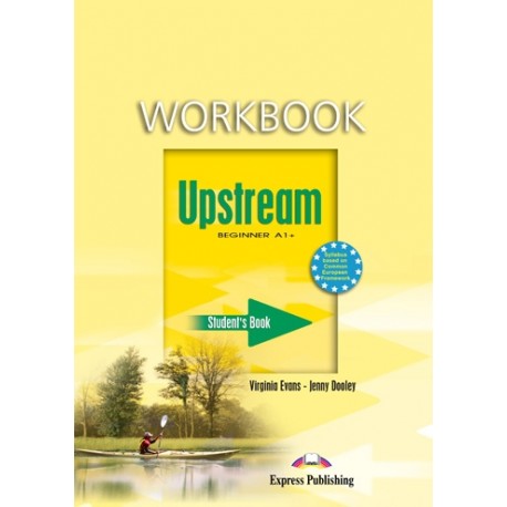 Upstream Beginner Student's Workbook Upstream Beginner Student's Workbook
