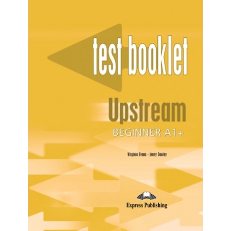 Upstream Beginner Test Booklet Upstream Beginner Test Booklet