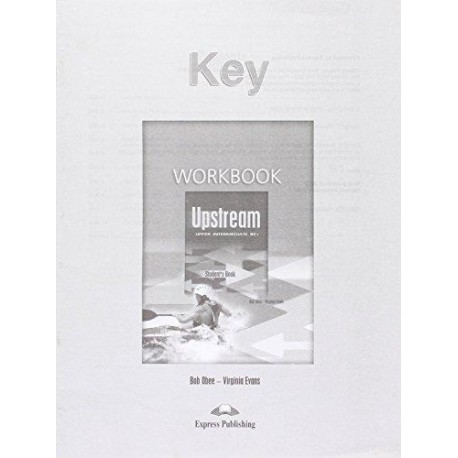 Upstream Upper-intermediate Student's Workbook key Upstream Upper-intermediate Student's Workbook key