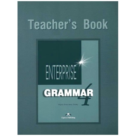 Enterprise 4 Teacher's Grammar Book Enterprise 4 Teacher's Grammar Book
