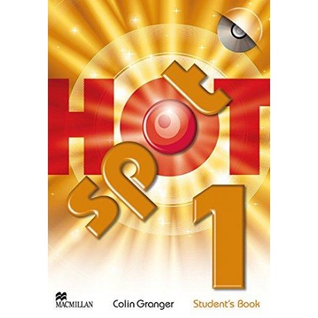 Hot Spot 1 Student's Book + CD-ROM Hot Spot 1 Student's Book + CD-ROM