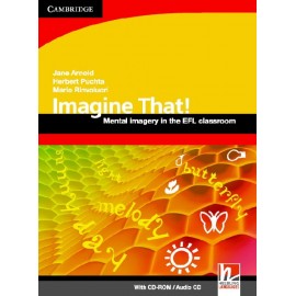 Imagine That! with CD-ROM / Audio CD : Mental Imagery in the EFL Classroom