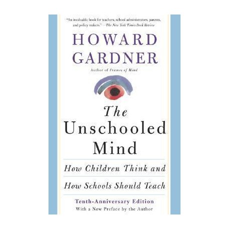 The Unschooled Mind The Unschooled Mind