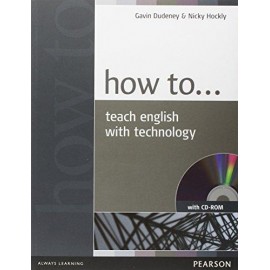 How to Teach English with Technology + CD-ROM