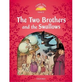 Classic Tales 3 2nd Edition: The Two Brothers and the Swallows