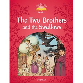 Classic Tales 2 2nd Edition: The Two Brothers and the Swallows + MP3 audio download