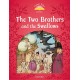 Classic Tales 2 2nd Edition: The Two Brothers and the Swallows + MP3 audio download