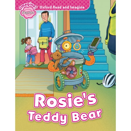 Oxford Read and Imagine Level Starter: Rosie's Teddy Bear