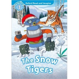 Oxford Read and Imagine Level 1: The Snow Tigers + MP3 audio download