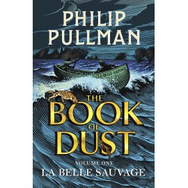 La Belle Sauvage (The Book of Dust Series Volume One)