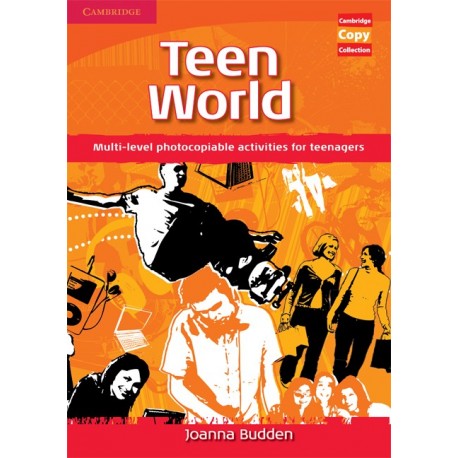 Teen World: Multi-Level Photocopiable Activities for Teenagers Teen World: Multi-Level Photocopiable Activities for Teenagers