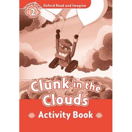 Oxford Read and Imagine Level 2: The Big Snowball Activity Book Oxford Read and Imagine Level 2: The Big Snowball Activity Book